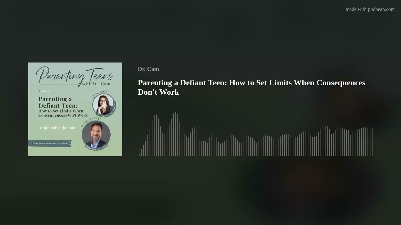 Parenting a Defiant Teen: How to Set Limits When Consequences Don’t Work