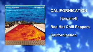 Californication - Red Hot Chili Peppers Traducción letra al Español chords