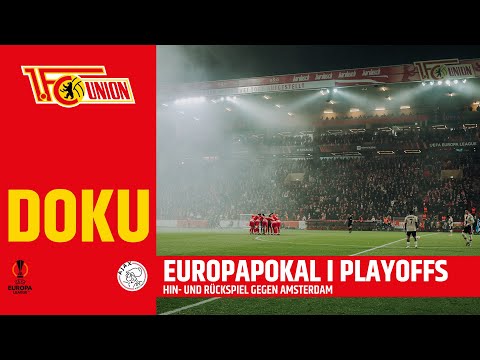 UNVEUROPA - Ajax Amsterdam Doku | UEFA Europa League Playoffs | 1.FC Union Berlin