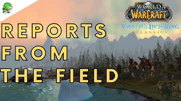 Wotlk Classic Reports from the Field