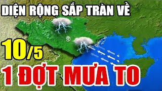 Dự báo thời tiết hôm nay mới nhất ngày 10/5 | Dự báo thời tiết 3 ngày tới #thờitiết