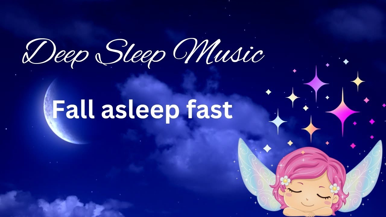 Deep Sleep Music / Fall asleep Fast - YouTube