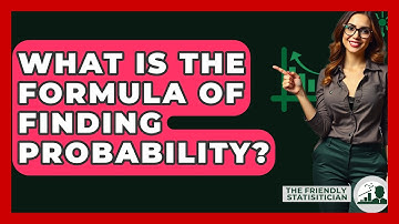 What Is The Formula Of Finding Probability? - The Friendly Statistician