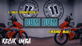 KECIK IMBA - Bum Bum (BandMix)