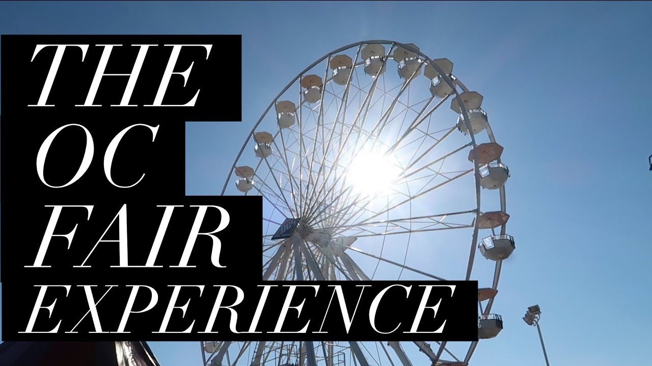 OC FAIR 2018 EXPERIENCE