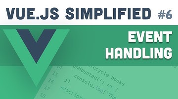 Vue.js Simplified - Event Handling (#6)