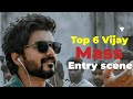 Vijay top 6 mass entry scene viral vijay leo master bigil beast