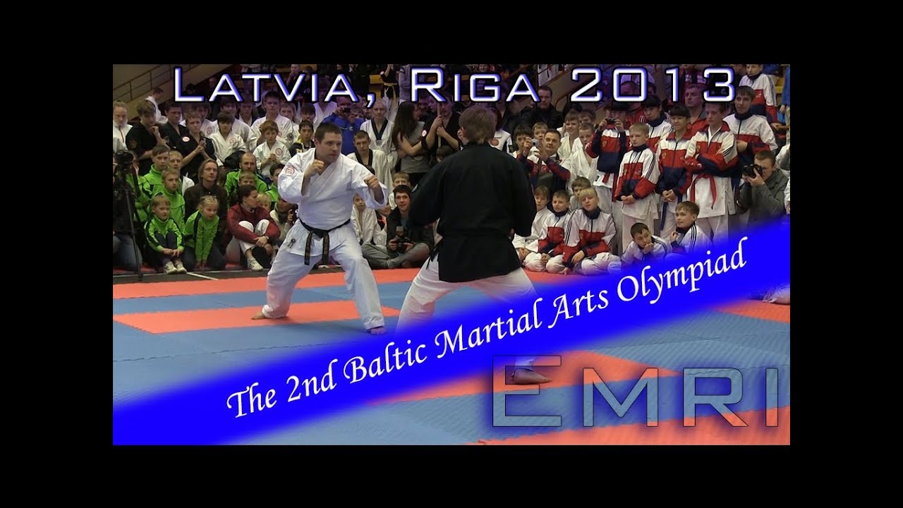 The 2nd Baltic Martial Arts Olympiad 2013 (Latvia, Riga) - YouTube