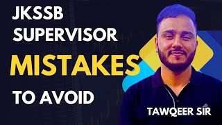 MISTAKES to avoid in JKSSB Supervisor Exam | Supervisor strategy