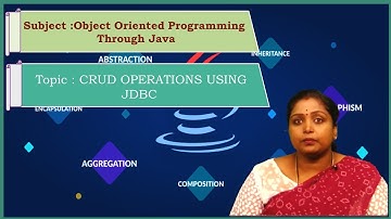 LEC36| Object Oriented Programming Through Java | CRUD OPERATIONS USING  JDBC  by Mrs. S. Navya