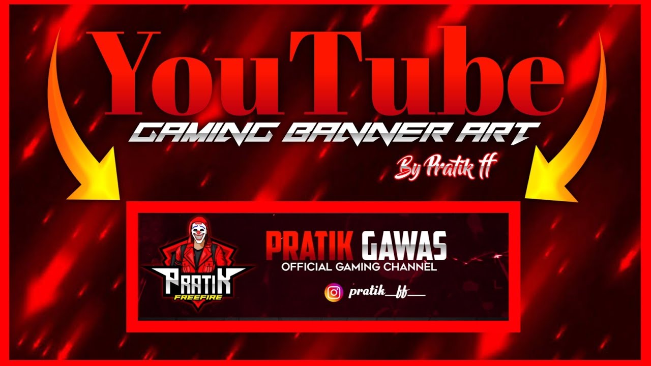 YouTube Gaming Banner Art || Free Fire Banner Art || By PRATIK FF