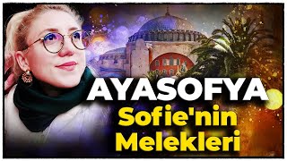 Sofienin Melekleri Ayasofya