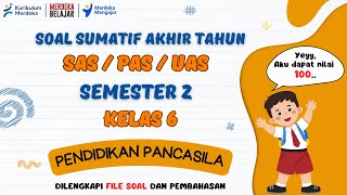 SAS Questions for Pancasila Education Class 6 Semester 2 Independent Curriculum