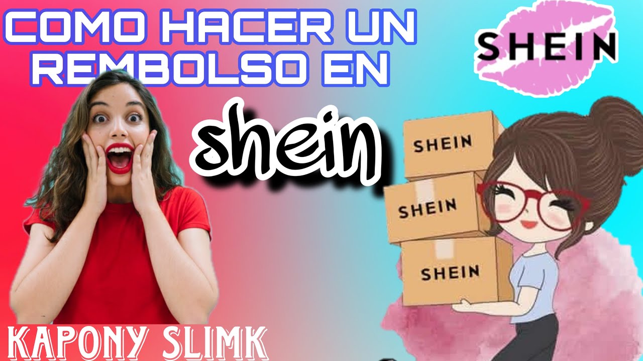 ‼️🚨COMO HACER UN REMBOLSO EN SHEIN 2025 🚨‼️( KAPONY SLIMK ) Método De Rembolso Shein Dinero En 72h/r