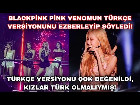 Blackpink Pink Venom'un Türkçe versiyonunu ezberleyip söyledi!