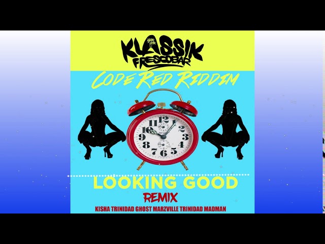 YouTube에서 Klassik Frescobar - Looking Good Remix ft Kisha Trinidad Ghost Marzville Trinidad Madman 보기 YouTube에서 Klassik Frescobar - Looking Good Remix ft Kisha Trinidad Ghost Marzville Trinidad Madman 보기