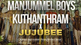 Kuthanthram X Jujubee | Manjummel Boys X Jailer | Anirudh X Sushin Shyam X Vedan | DJ SLOW FLOW