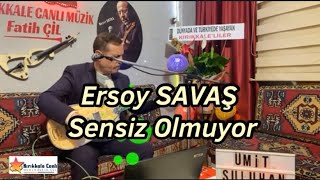 Ersoy SAVAŞ 2023 Nette İlk / Sensiz Olmuyor / KIRIKKALE CANLI MÜZİK Resimi