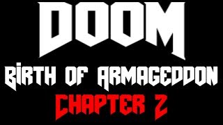 Doom: Birth of Armageddon Trailer 2 Hell Destroyer (Doom Snapmap Trailer)