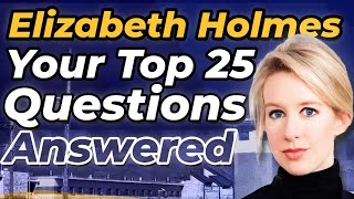 The Truth About Elizabeth Holmes' Life in Federal Prison: Top 25 Questions Answered!