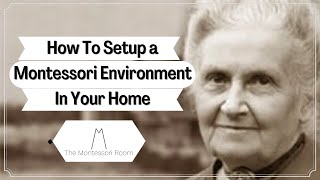 How To Setup a Montessori Environment In Your Home