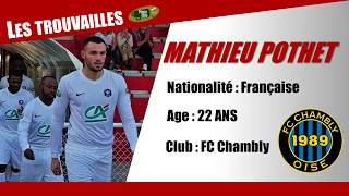 Mathieu Pothet - FC Chambly - Jeune à suivre - interview Highlights