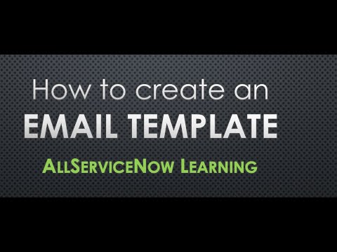 AllServiceNow Learning - How to create an Email Template - YouTube