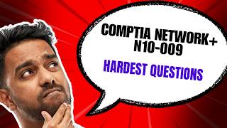 COMPTIA NETWORK+ N10-009 / 45 HARDEST QUESTION / CAN YOU PASS