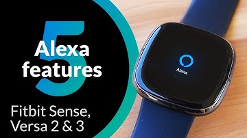Alexa on Fitbit Sense and Versa 2/3! Top 5 Features