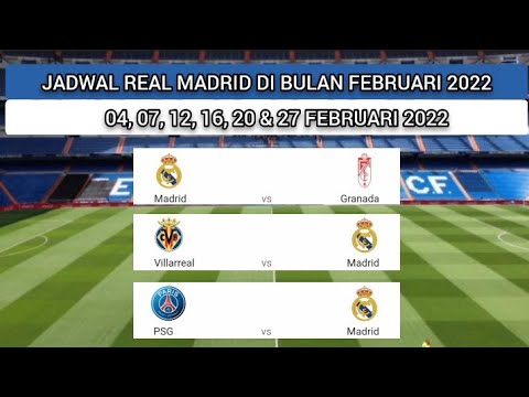JADWAL REAL MADRID DI BULAN FEBRUARI 2022 #realmadrid