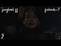 [Jungkook FF] “Friends...?” Ep. 5