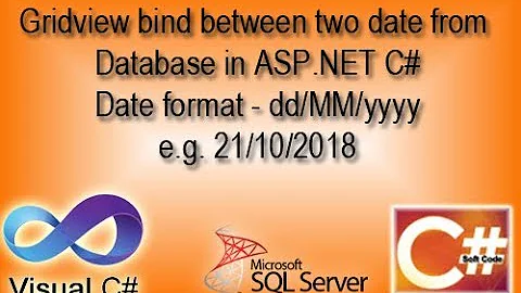 Gridview bind between two date from Database in ASP.NET C# Date format-dd/MM/yyyy  "c# soft code"