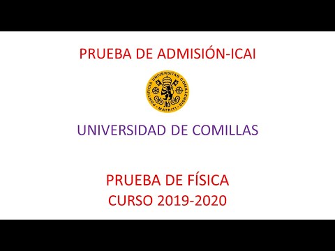 Prueba de admisión ICAI 2019-2020 RESUELTA. FÍSICA.