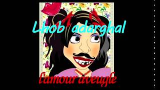 l'amour aveugle ""hob adarghal""