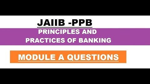 JAIIB | PPB | Principles And Practices Of Banking | Module A | Questions
