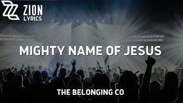 Mighty Name of Jesus | The Belonging Co (Lyric Video)
