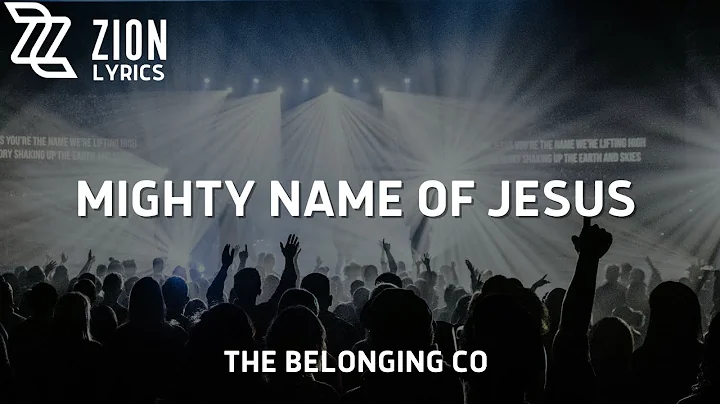 Mighty Name of Jesus | The Belonging Co (Lyric Video)