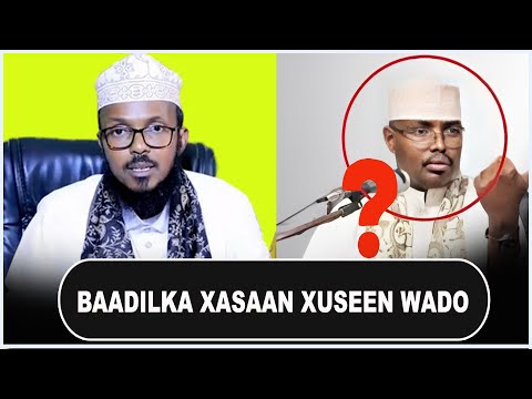 Ka Digista Baadilka Uu Faafinaayo Wadaadka La Dhaho Xasaan Xuseen Sh Siciid Naxwe Xalqada 3aad