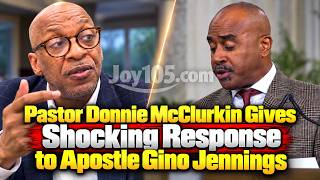 Pastor Donnie McClurkin Gives Shocking Response to Apostle Gino Jennings