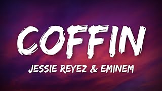 Jessie Reyez - COFFIN (Lyrics) ft. Eminem Resimi