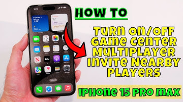 iPhone 15 Pro Max How to Turn On/Off Game Center Multiplayer Invite Nearby Players