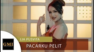 Lia Pusvita - Pacarku Pelit |  VIDEO