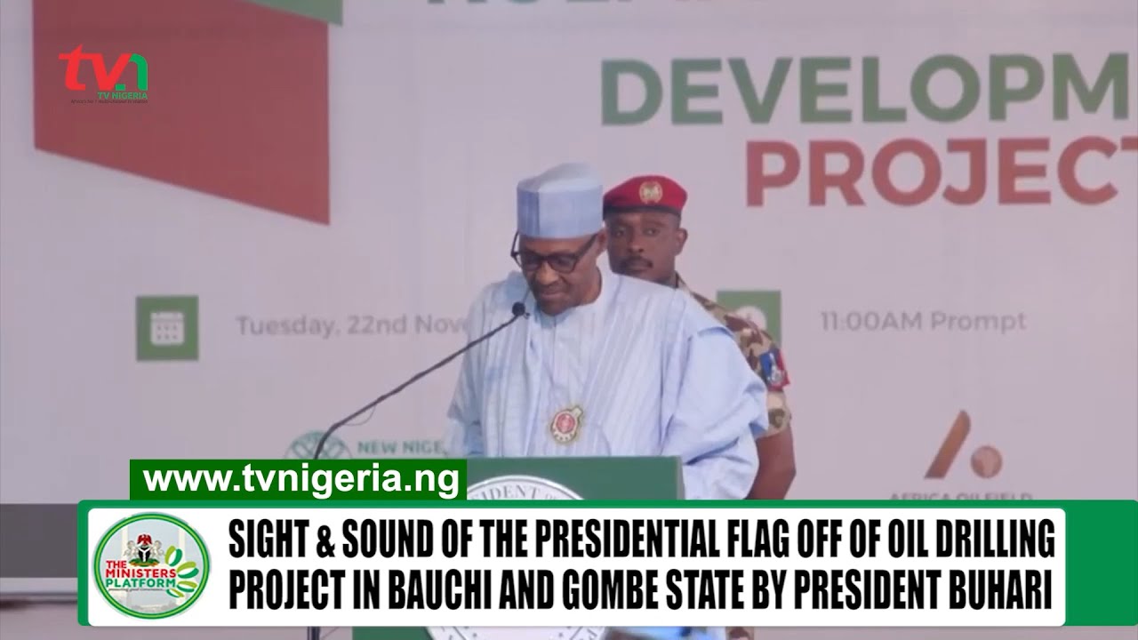 Sight and Sound of the Presidential flag off of oil drilling project in Bauchi and Gombe  state
