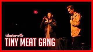 INTERVIEW WITH TINY MEAT GANG (Cody Ko & Noel Miller)