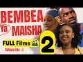 Bembea Ya Maisha Series Sehemu Ya Pili 