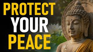 How To Stay Calm & Positive In Life - Buddhist Wisdom Protect Your Peace
