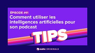 [PODCAST] Comment utiliser les intelligences artificielles pour son podcast ?