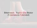 Bittersweet - Sophie Ellis-Bextor (Freemasons Extended)