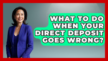 What To Do When Your Direct Deposit Goes Wrong? - Your Paycheck Planner