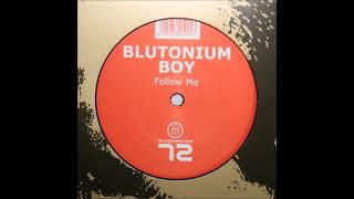 Blutonium Boy - Follow Me (Blutonium Boy Mix) -2003-